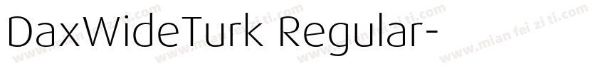 DaxWideTurk Regular字体转换